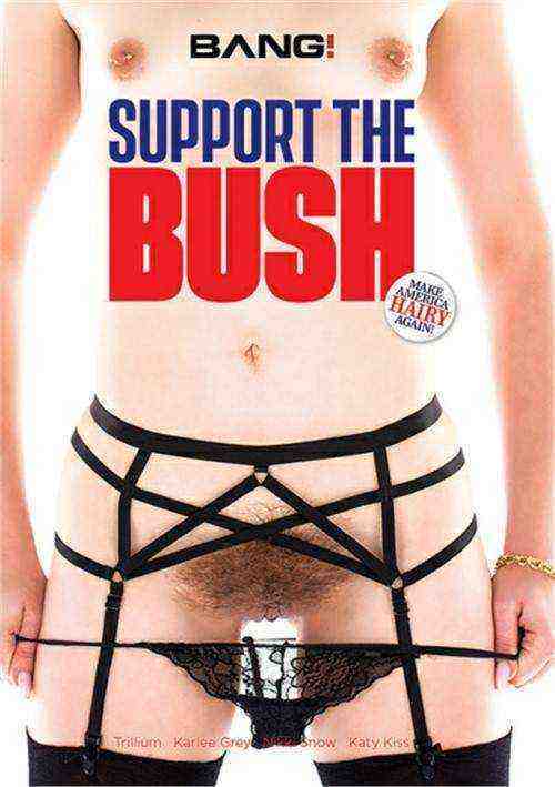[18+] Support The Bush