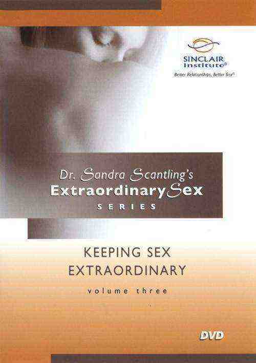 [18+] Dr. Sandra Scantling's Extraordinary Sex 3 - Keeping Sex Extraordinary