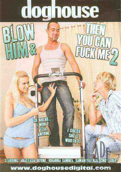 [18+] Blow Him & Then You Can Fuck Me 2