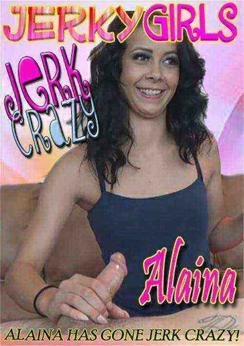 [18+] Jerk Crazy Alaina