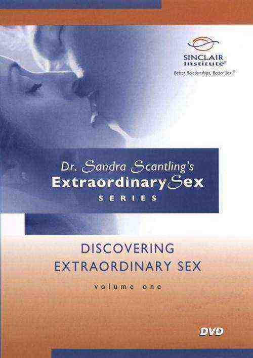 [18+] Dr. Sandra Scantling's Extraordinary Sex 1 - Discovering Extraordinary Sex