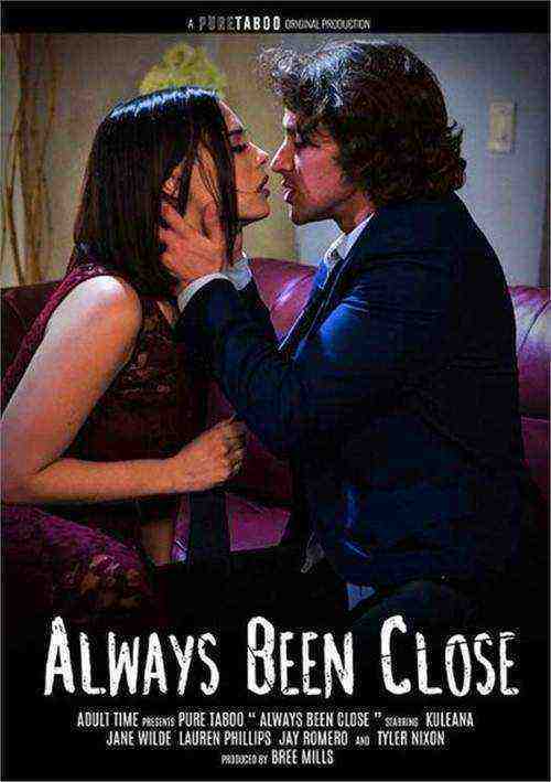 [18+] Always Been Close