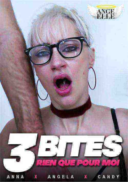 [18+] 3 bites rien que pour moi