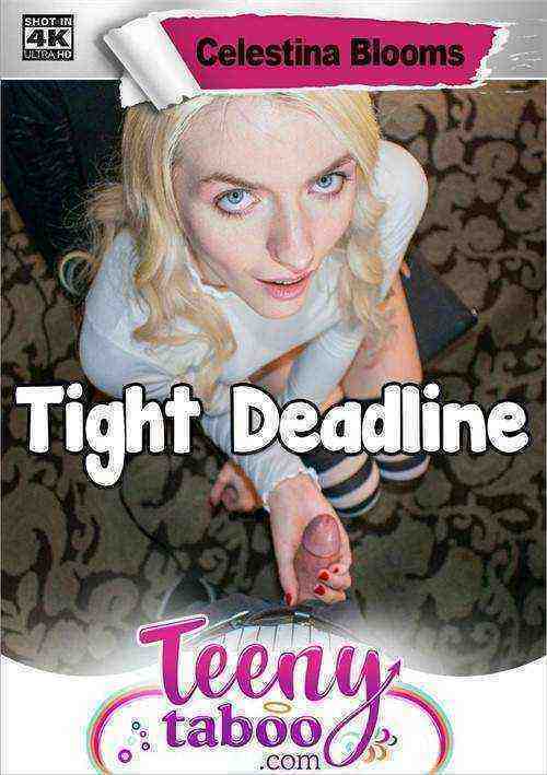 [18+] Tight Deadline