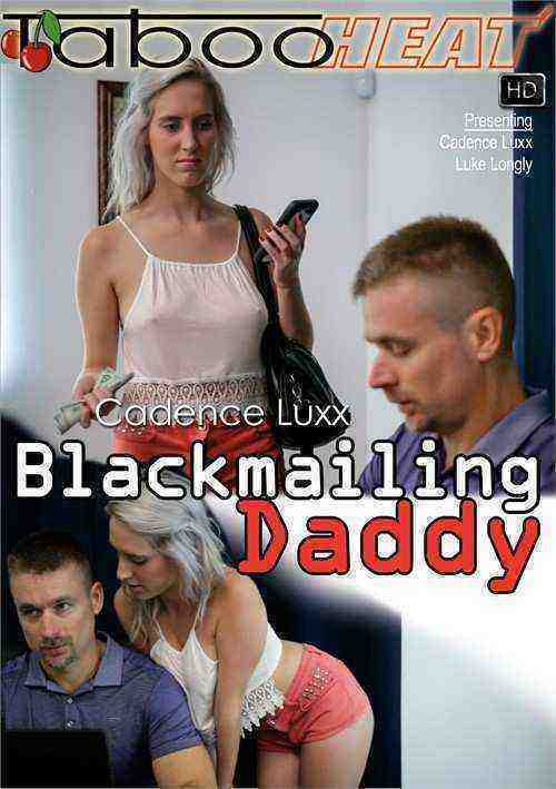 [18+] Cadence Luxx in Blackmailing Daddy