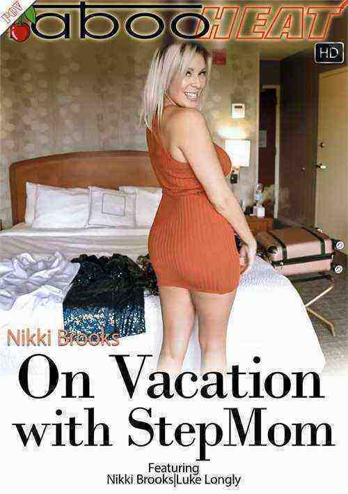 [18+] Nikki Brooks in On Vacation with My Stepmom