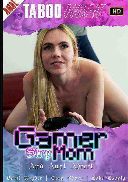 [18+] Rebel Rhyder in Gamer Stepmom and Anal Addict