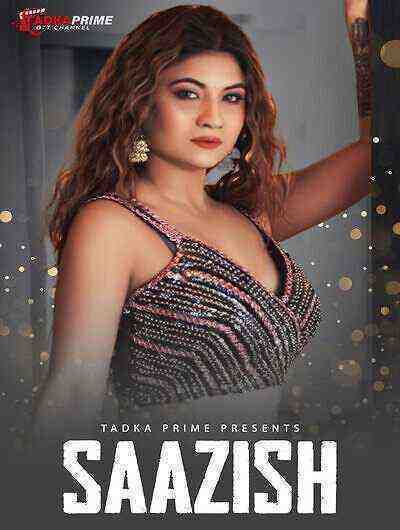 Saazish (2024) Tadka Prime Originals (2024)
