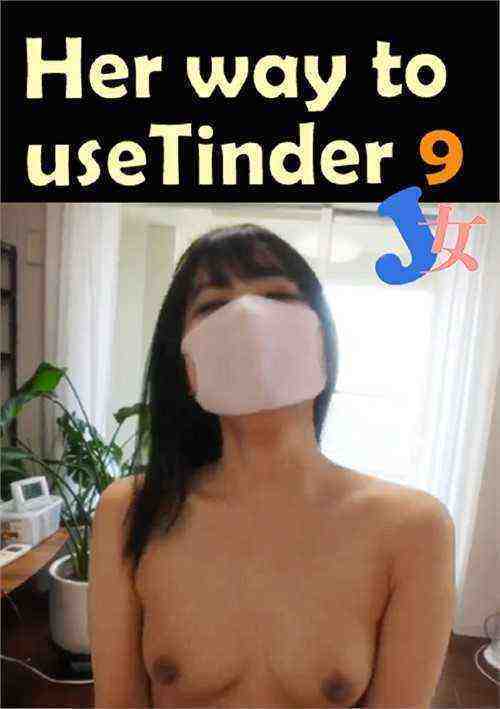 [18+] Her way to use Tinder 9