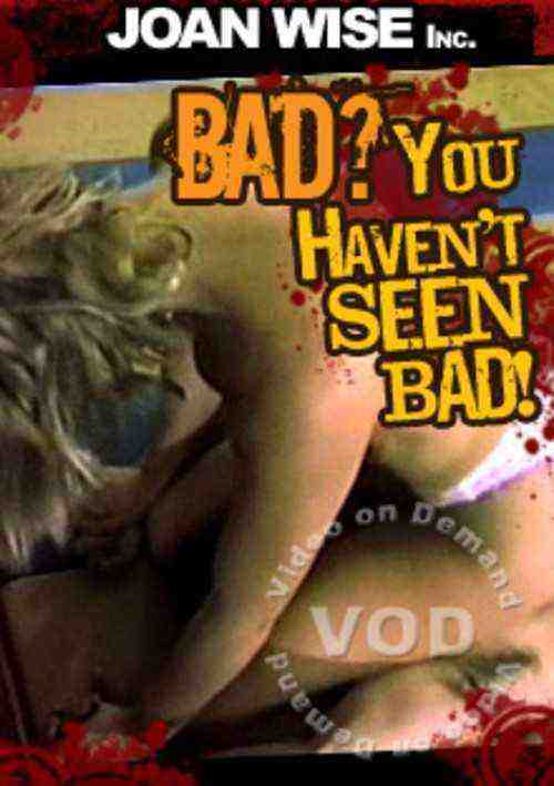 [18+] Bad? You Haven't Seen Bad!