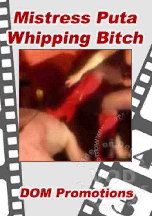 [18+] Mistress Puta Whipping Bitch