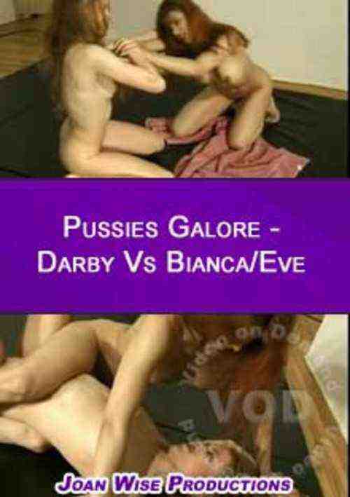 [18+] Pussies Galore - Darby Vs Bianca / Eve