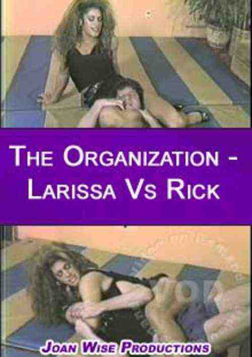 [18+] The Organization - Larissa Vs Rick