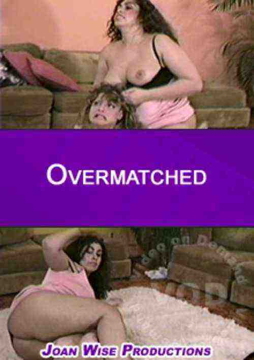 [18+] Overmatched