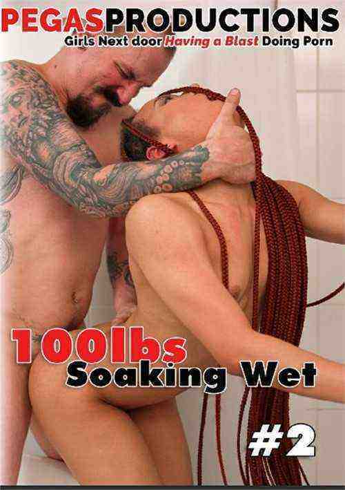 [18+] 100 lbs Soaking Wet-2