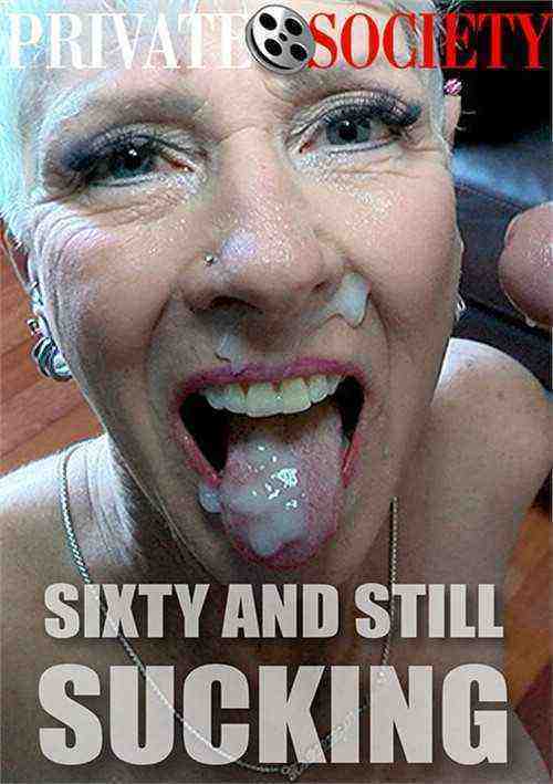[18+] Sixty and Still Sucking