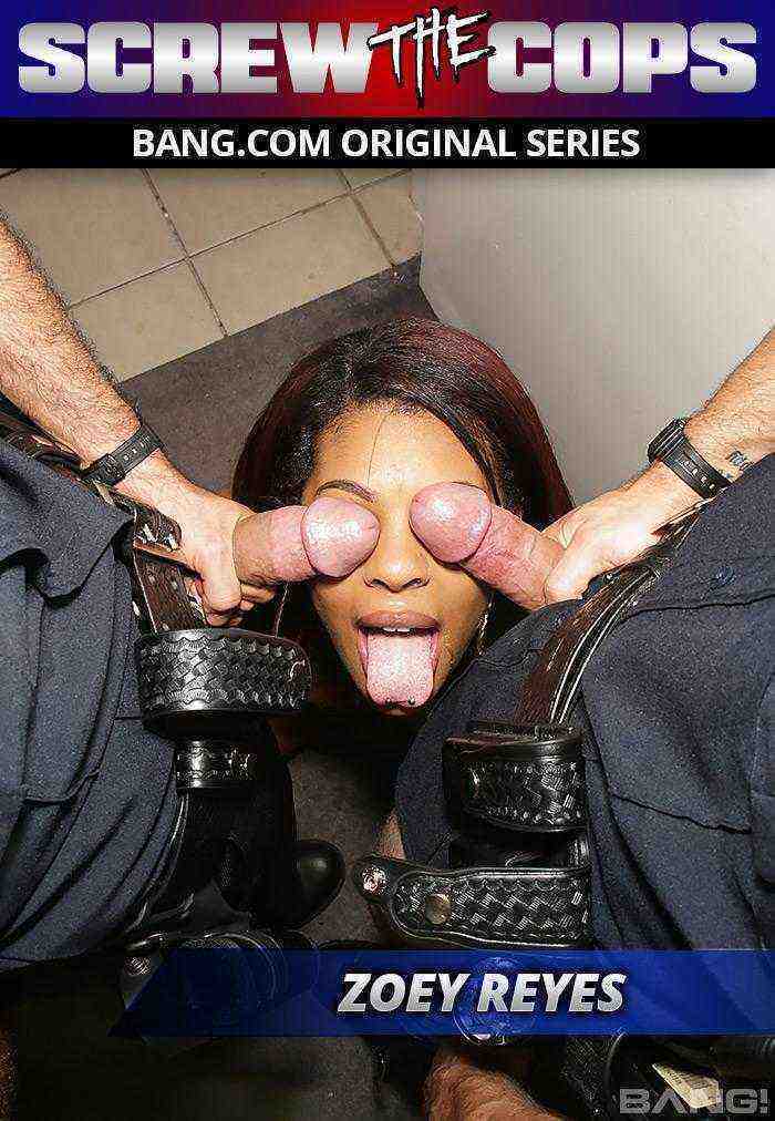 [18+] Screw The Cops: Zoey Reyes