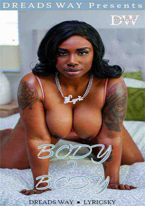 [18+] Body 2 Body (Dreads Way)