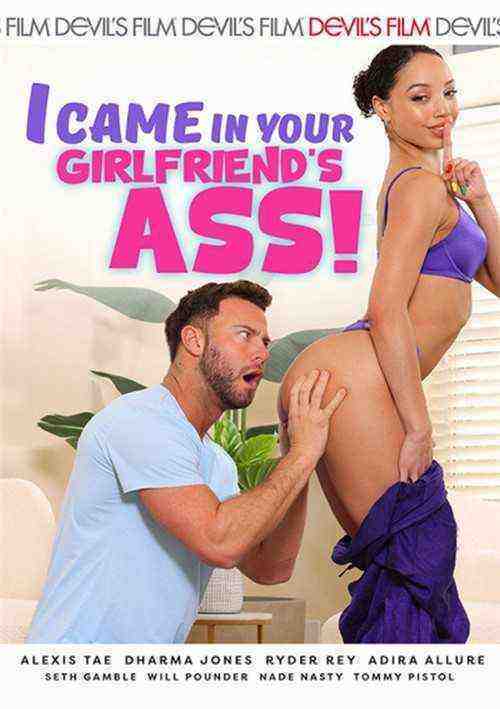 [18+] I Came In Your Girlfriend's Ass