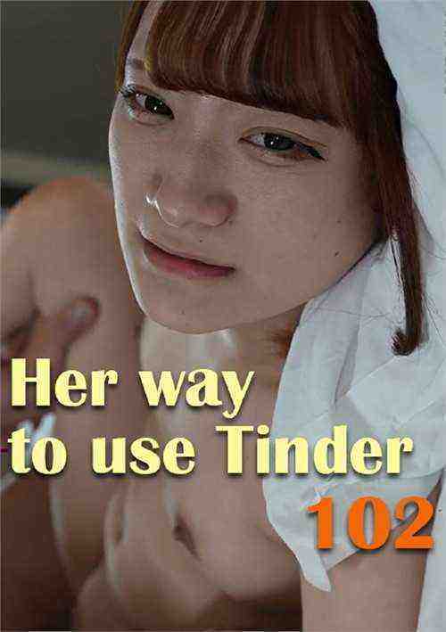 [18+] Her way to use Tinder 102