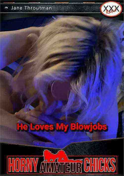 [18+] He Loves My Blowjobs