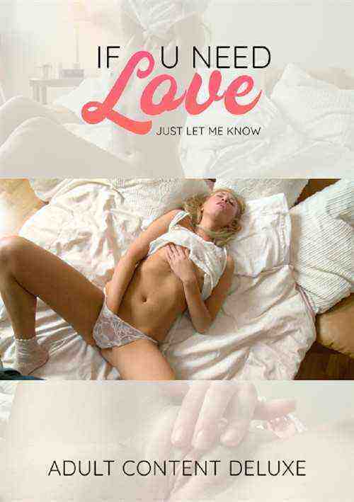[18+] If U Need Love Just Let Me Know
