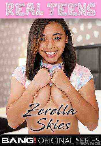 [18+] Real Teens: Zerella Skies