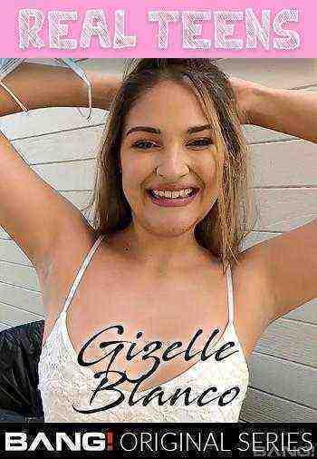 [18+] Real Teens: Gizelle Blanco