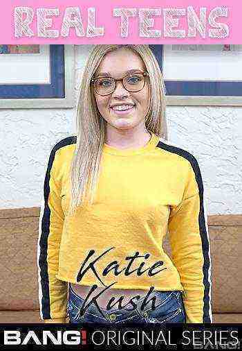 [18+] Real Teens: Katie Kush