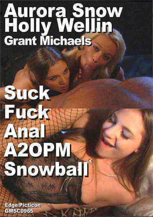 [18+] Aurora Snow & Holly Wellin & Grant Michaels Suck Fuck Anal A2OPM Snowball Collector Scene