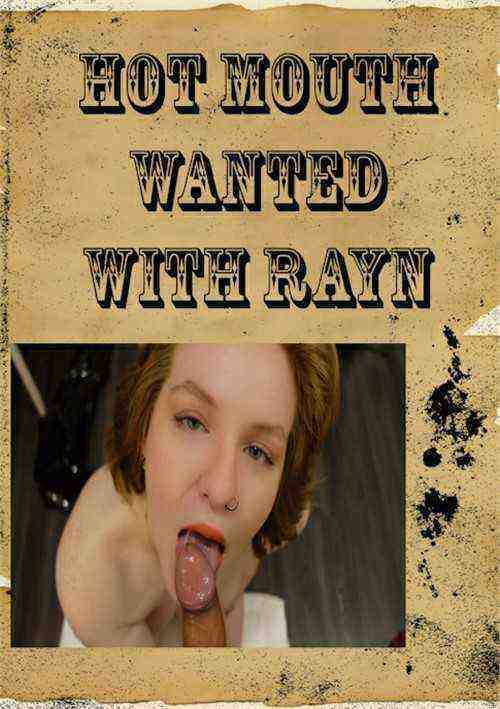 [18+] Hot Mouth Wanted with Rayn