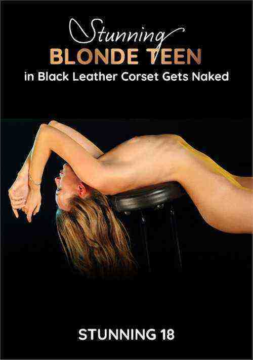 [18+] Stunning Blonde Teen in Black Leather Corset Gets Naked