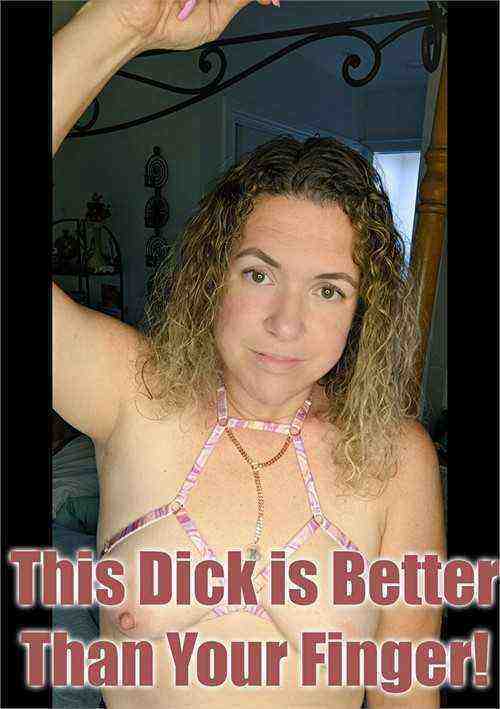 [18+] This Dick Is Better Than Your Finger