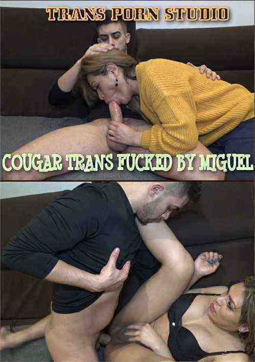 [18+] Cougar Trans Fucked by Miguel