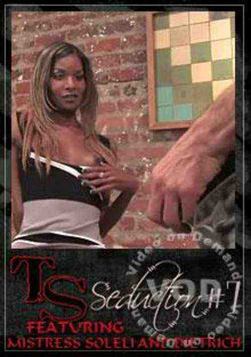[18+] TS Seduction 7 Featuring Mistress Soleli and Dietrich