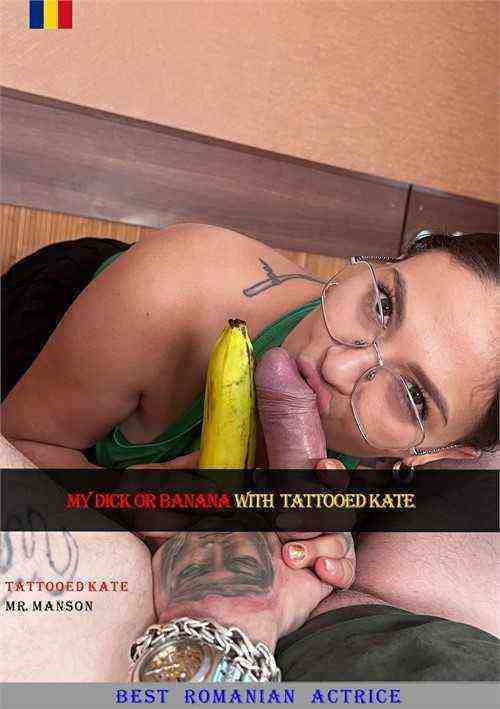 [18+] My Dick or Banana with Tattooed Kate