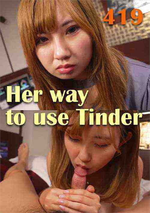 [18+] Her way to use Tinder 419