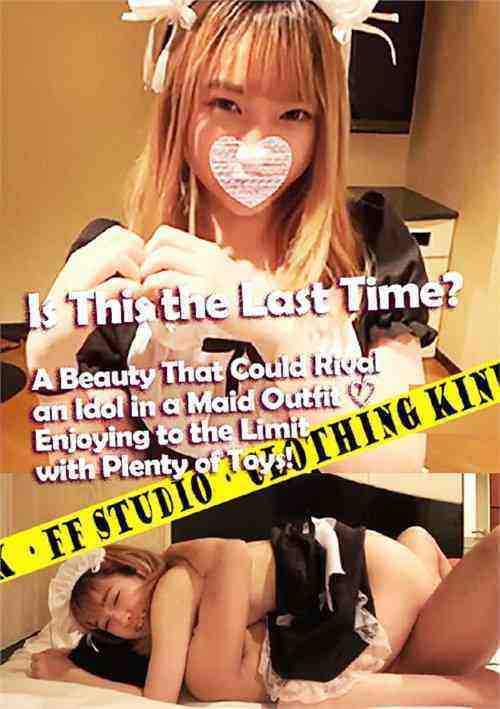 [18+] Is This the Last Time? A Beauty That Could Rival an Idol in a Maid Outfit Enjoying to the Limit with Plenty of Toys!