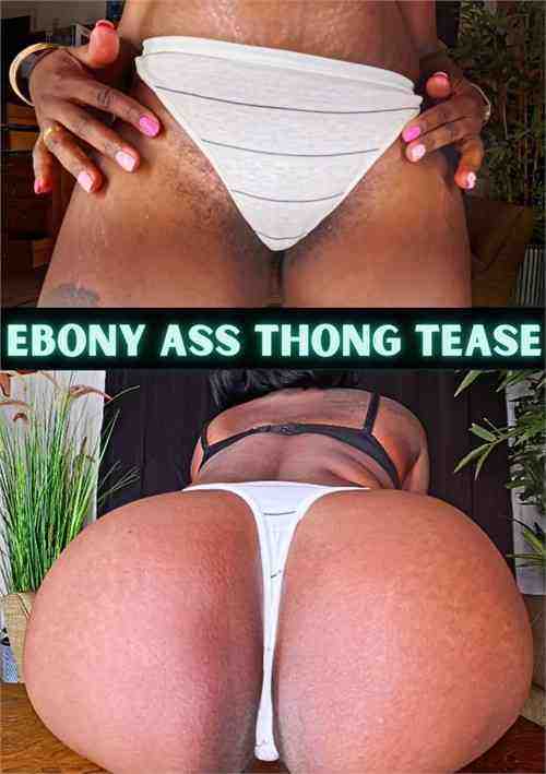 [18+] Ebony Ass White Thong Tease