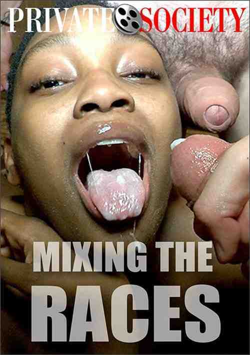 [18+] Mixing The Races