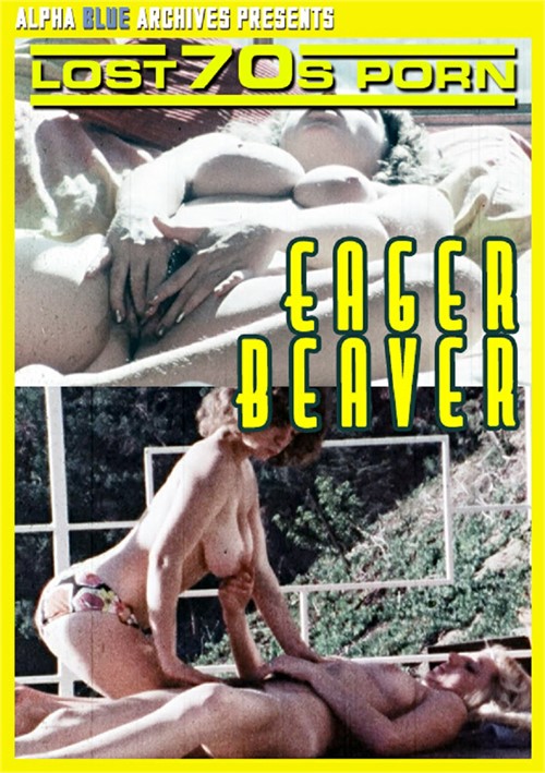 [18+] Eager Beaver (Alpha Blue Archives)
