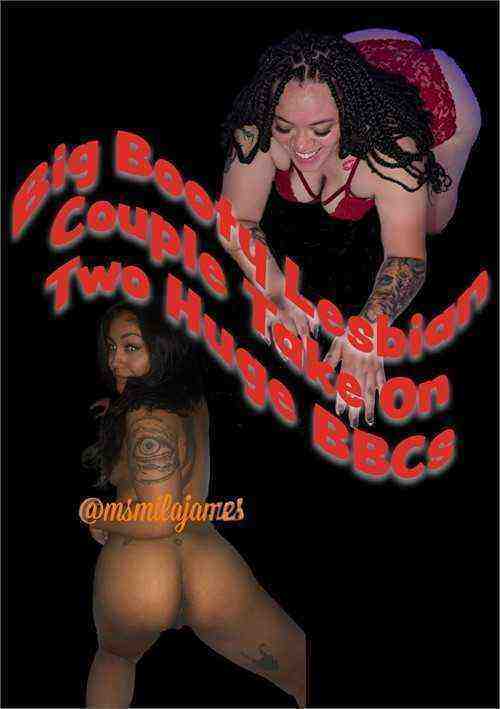 [18+] Big Booty Lesbian Couple Take Two Huge BBCs