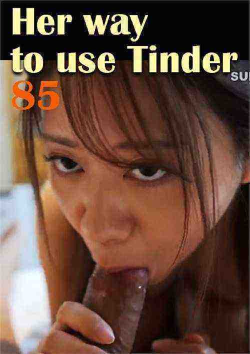 [18+] Her way to use Tinder 85