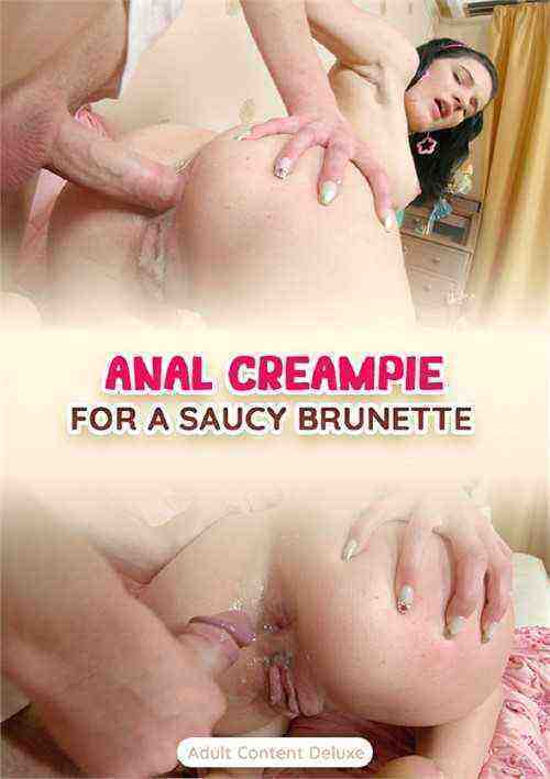 [18+] Anal Creampie for a Saucy Brunette