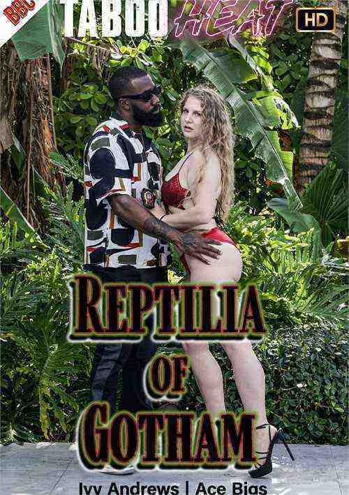 [18+] Ivy Andrews In Reptilia of Gotham