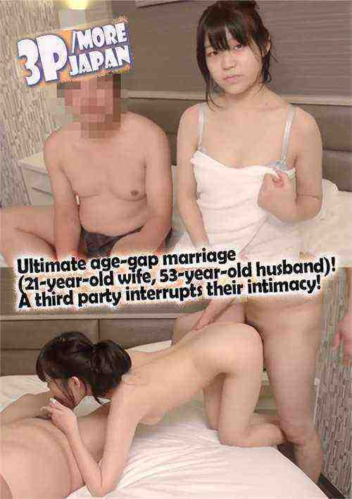 [18+] Ultimate Age-Gap Marriage (21-Year-Old Wife, 53-Year-Old Husband)! A Third Party Interrupts Their Intimacy!