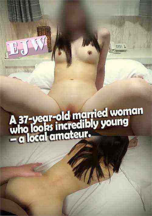 [18+] A 37-Year-Old Married Woman Who Looks Incredibly Young - A Local Amateur