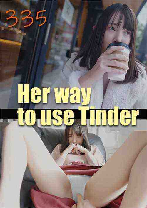 [18+] Her way to use Tinder 335