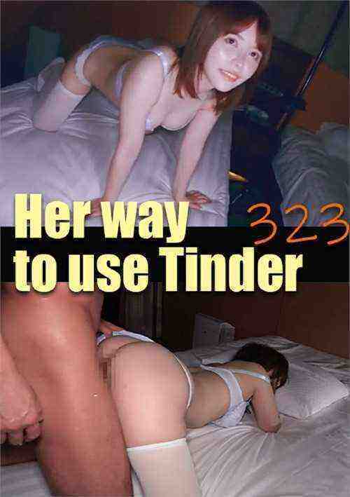 [18+] Her way to use Tinder 323