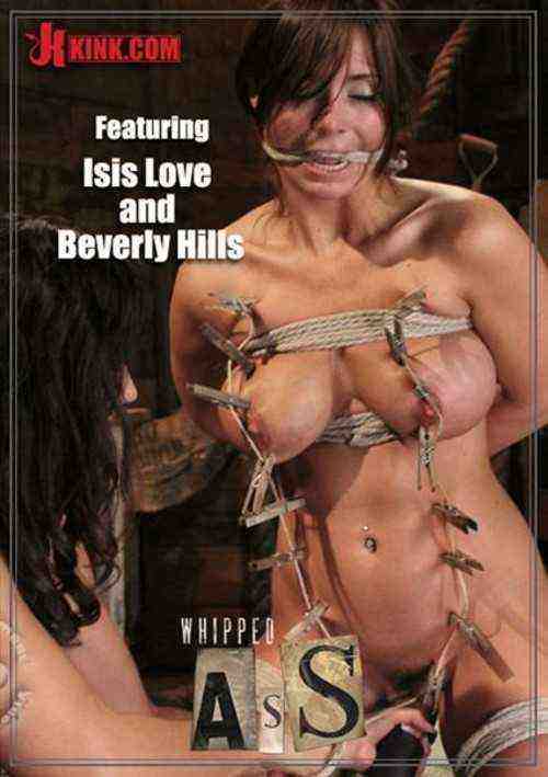 [18+] Whipped Ass - Featuring Isis Love and Beverly Hills